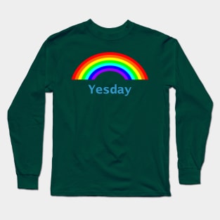 Yes Day Positivity Rainbow Long Sleeve T-Shirt